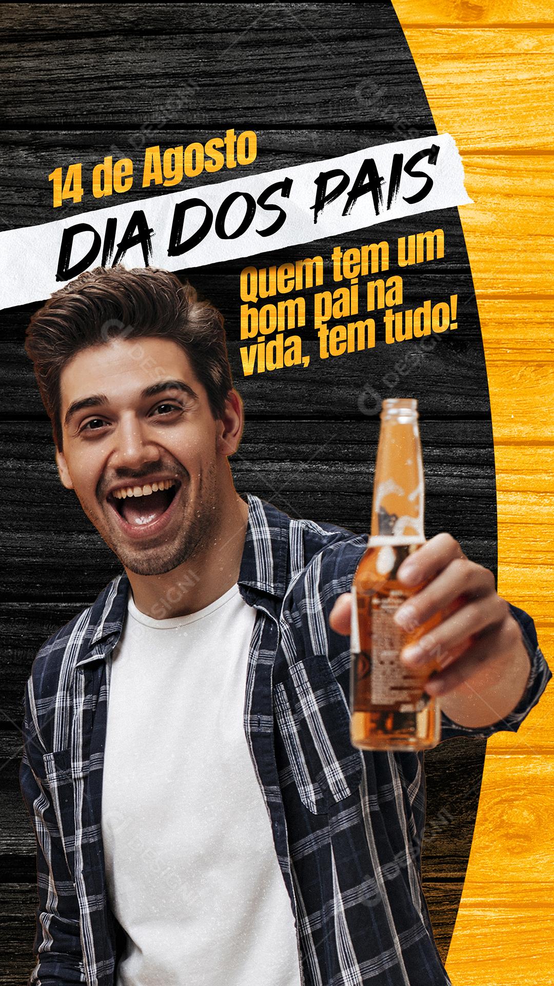 Story Quem tem um bom Pai na Vida tem tudo Dia dos Pais Social Media PSD Editável