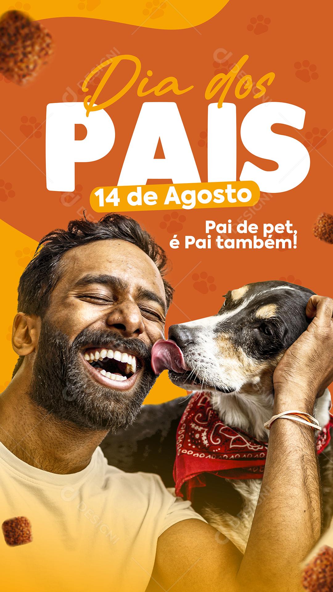 Story Pai de Pet é Pai também petshop Dia dos Pais Social Media PSD Editável