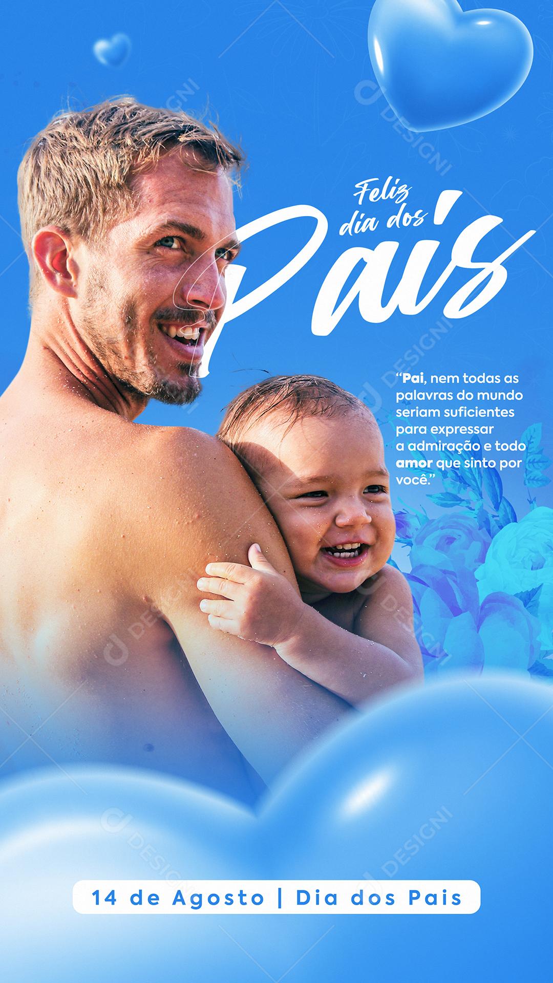 Story Pai nem todos as palavras do Mundo seriam Suficientes Dia dos Pais Social Media PSD Editável