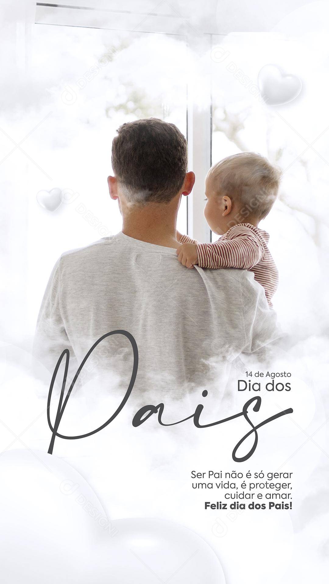 Story Ser Pai não é só gerar uma Vida é Proteger Dia dos Pais Social Media PSD Editável
