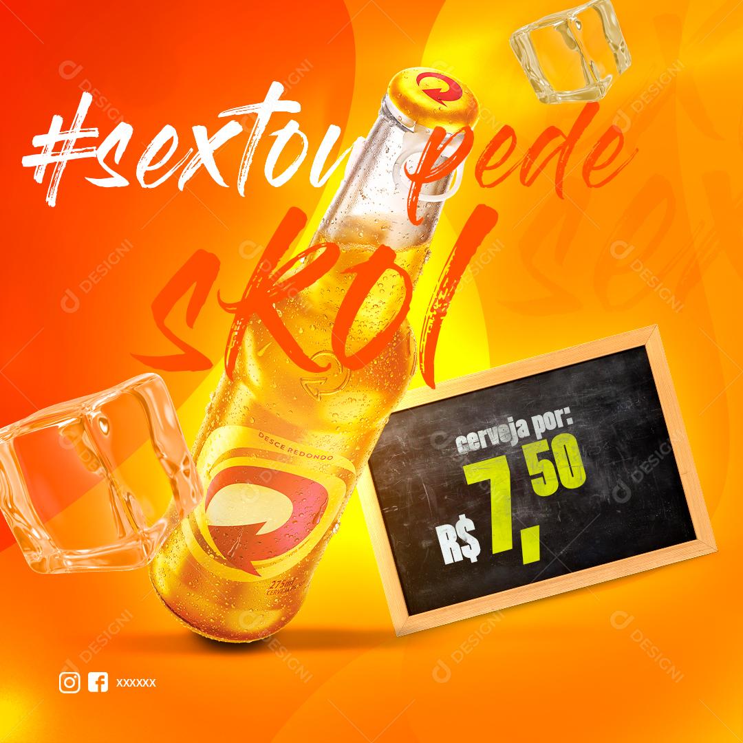 Social Media Bebidas Distribuidoras Sextou Pede Cerveja Skol PSD Editável