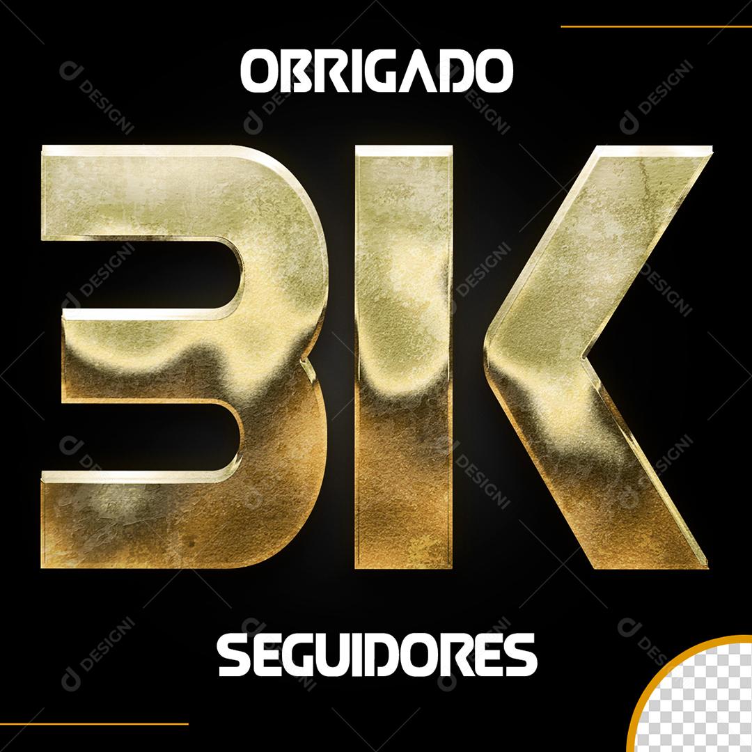 Obrigado 3K Seguidores Elemento 3D Dourado para Composição PSD
