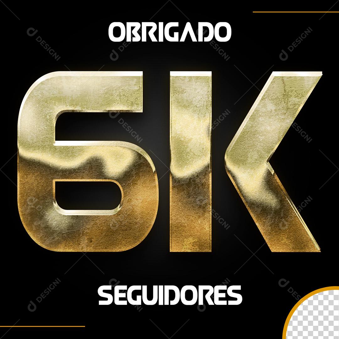 Obrigado 6K Seguidores Elemento 3D Dourado para Composição PSD