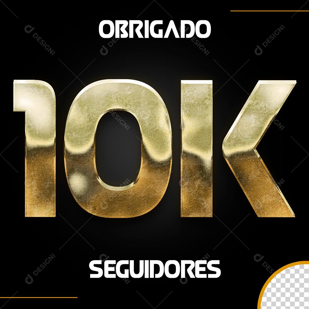Obrigado 10K Seguidores Elemento 3D Dourado para Composição PSD