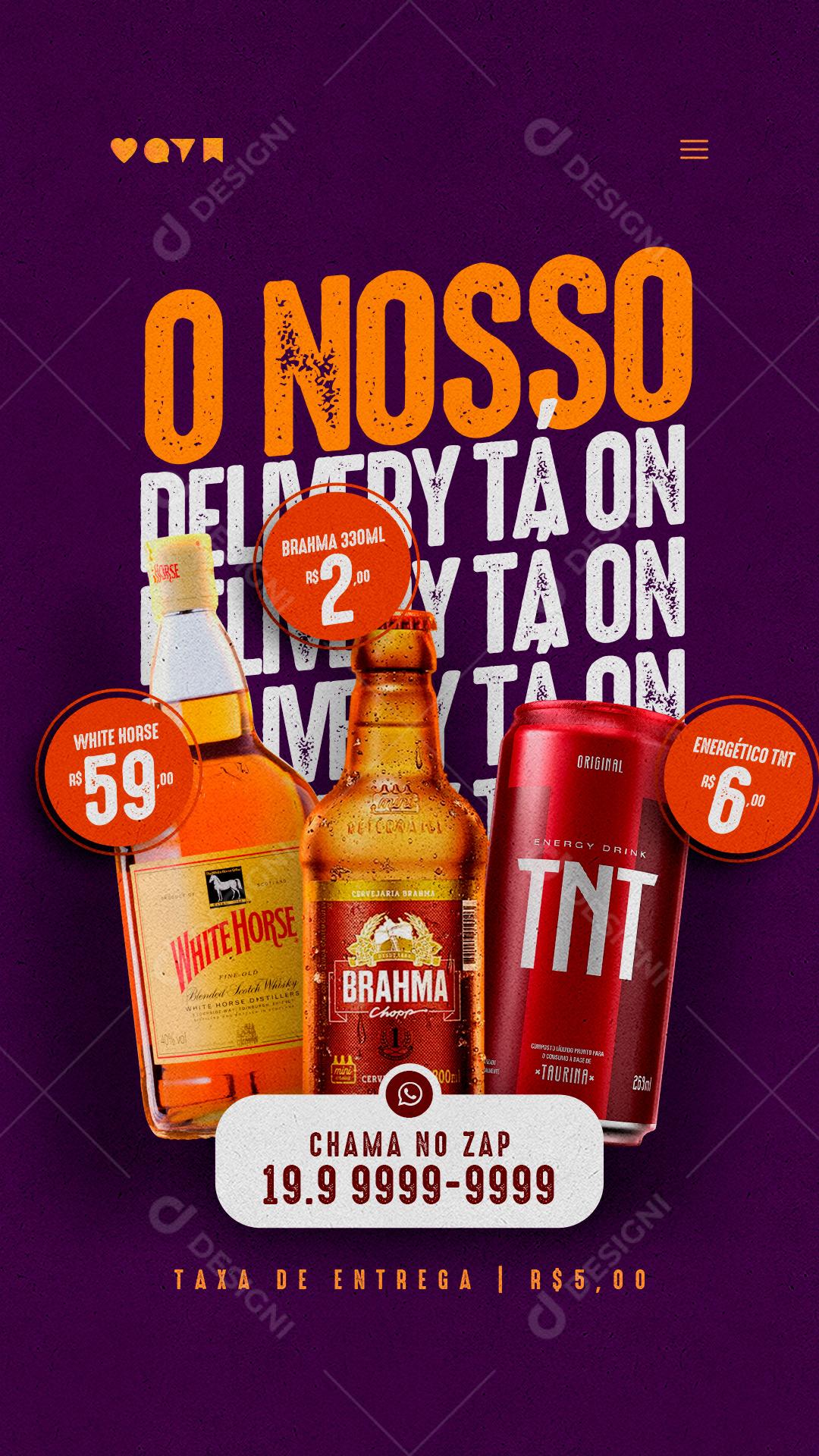 Story O nosso Delivery tá On Brahma TNT e White Horse Distribuidora Social Media PSD Editável