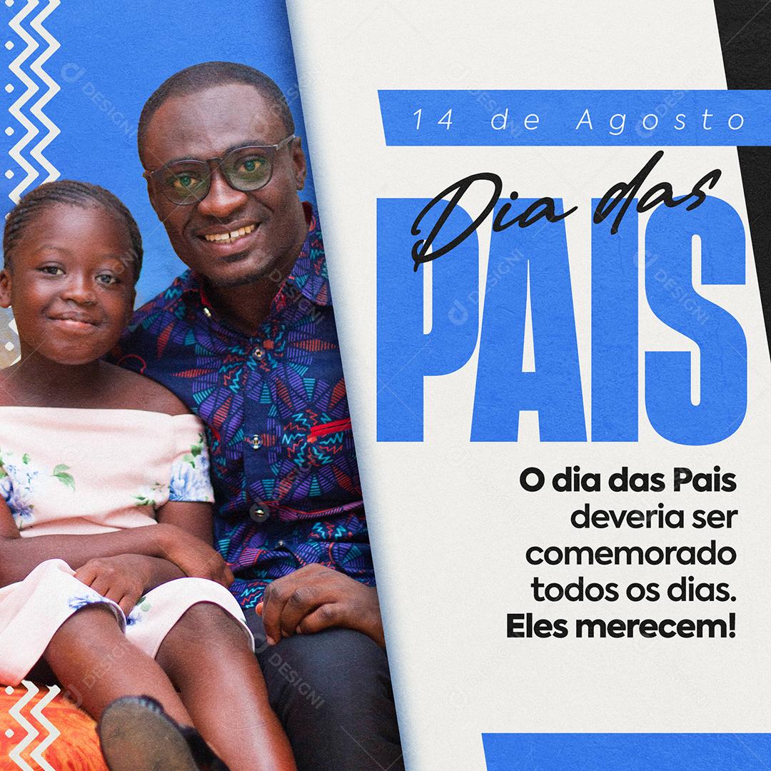 Social Media Deveria ser comemorado todos os dias Eles merecem Dia dos Pais PSD Editável