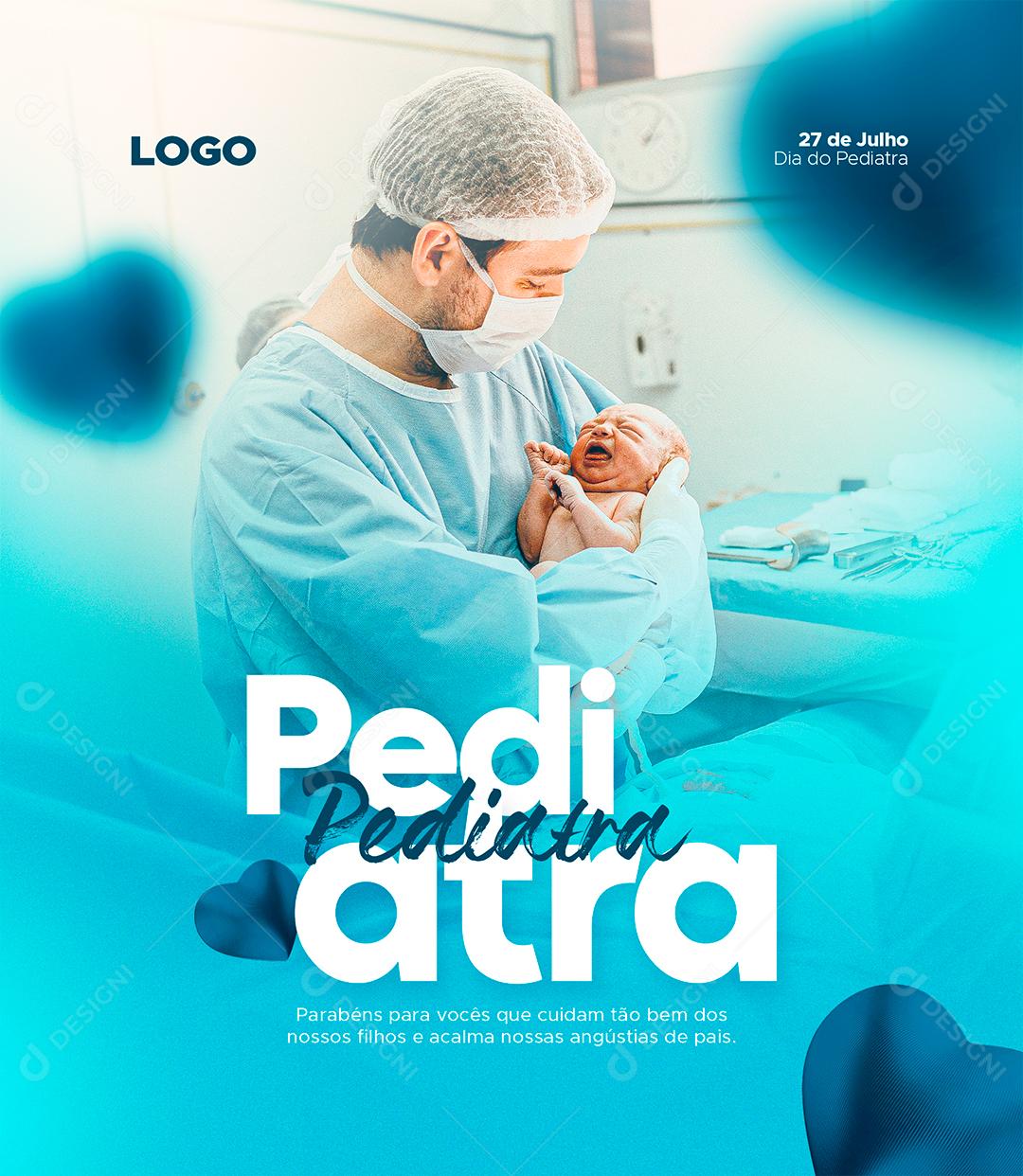 Social Media Parabéns para vocês que cuidam tão bem Dia do Pediatra PSD Editável