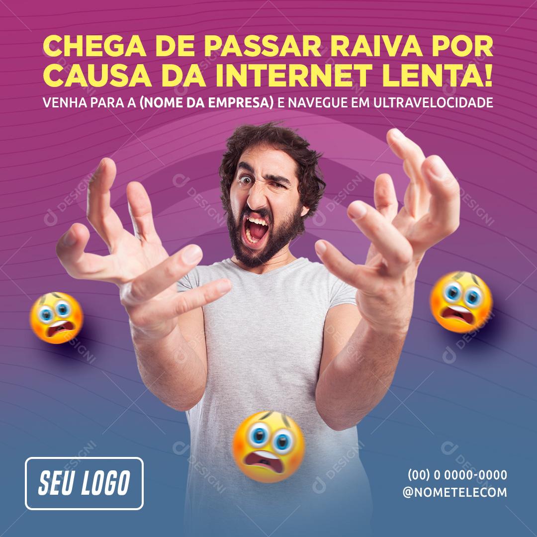 Social Media Provedor de Internet Story Chega de Passar Raiva PSD Editável