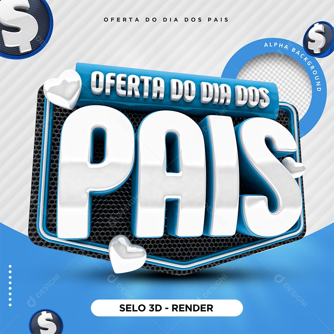 Oferta do Dia Dos Pais Selo 3D Para Composição PSD