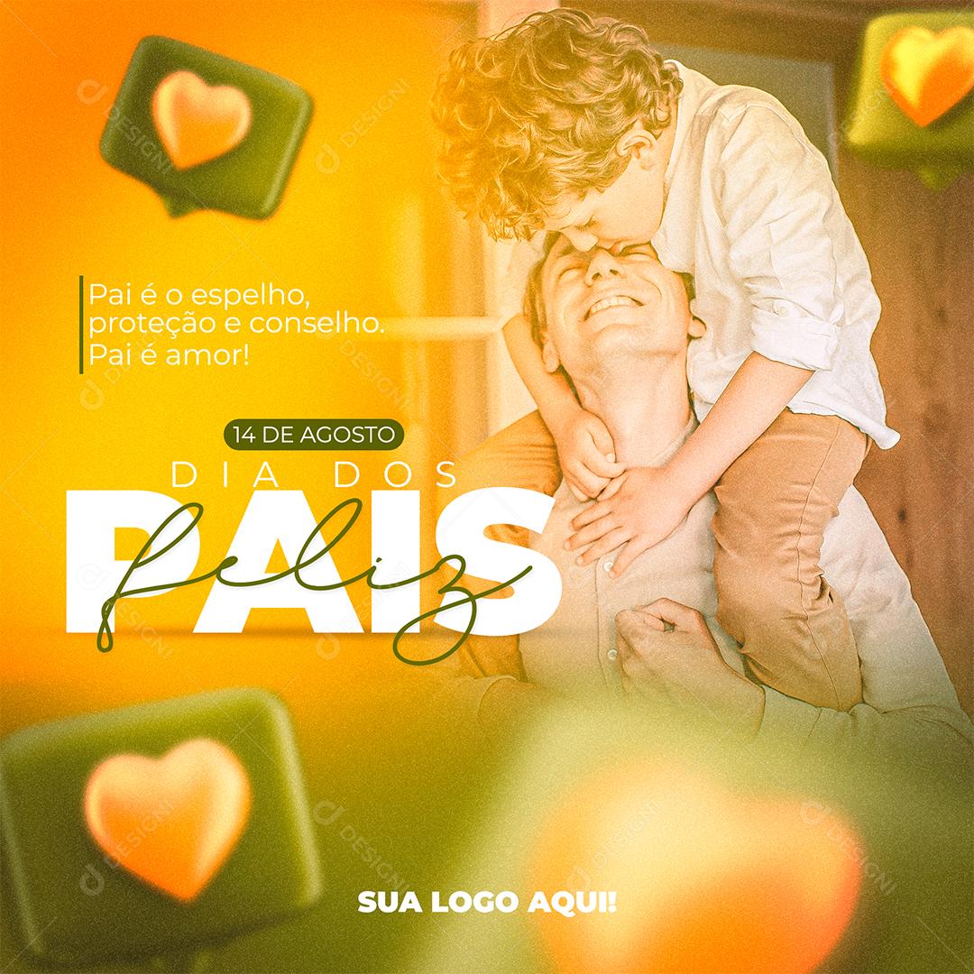 Social Media Pai é o Espelho proteção e conselho Pai é Amor Feliz Dia dos Pais PSD Editável