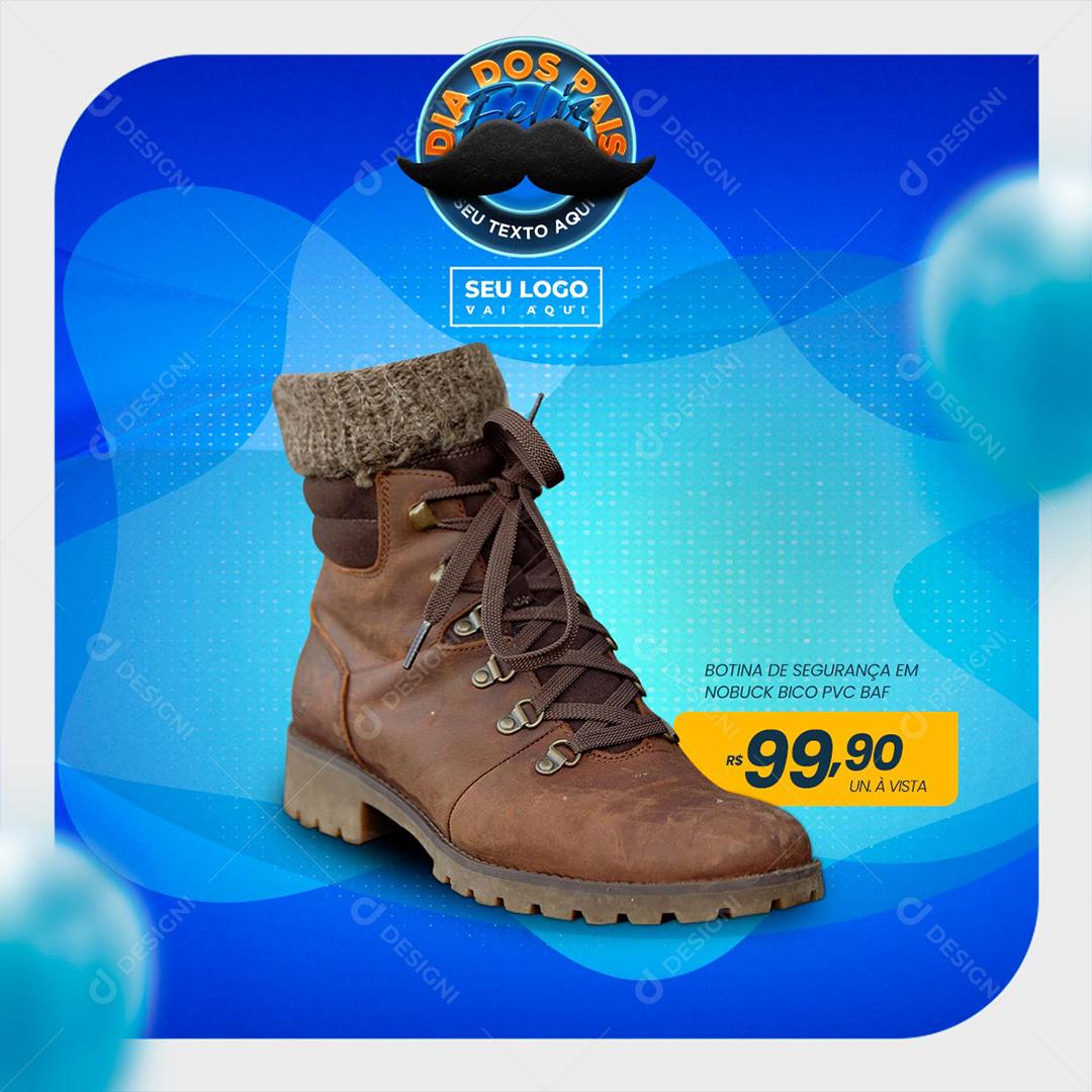 Social Media Feliz Dia dos Pais Botina de Segurança Loja PSD Editável