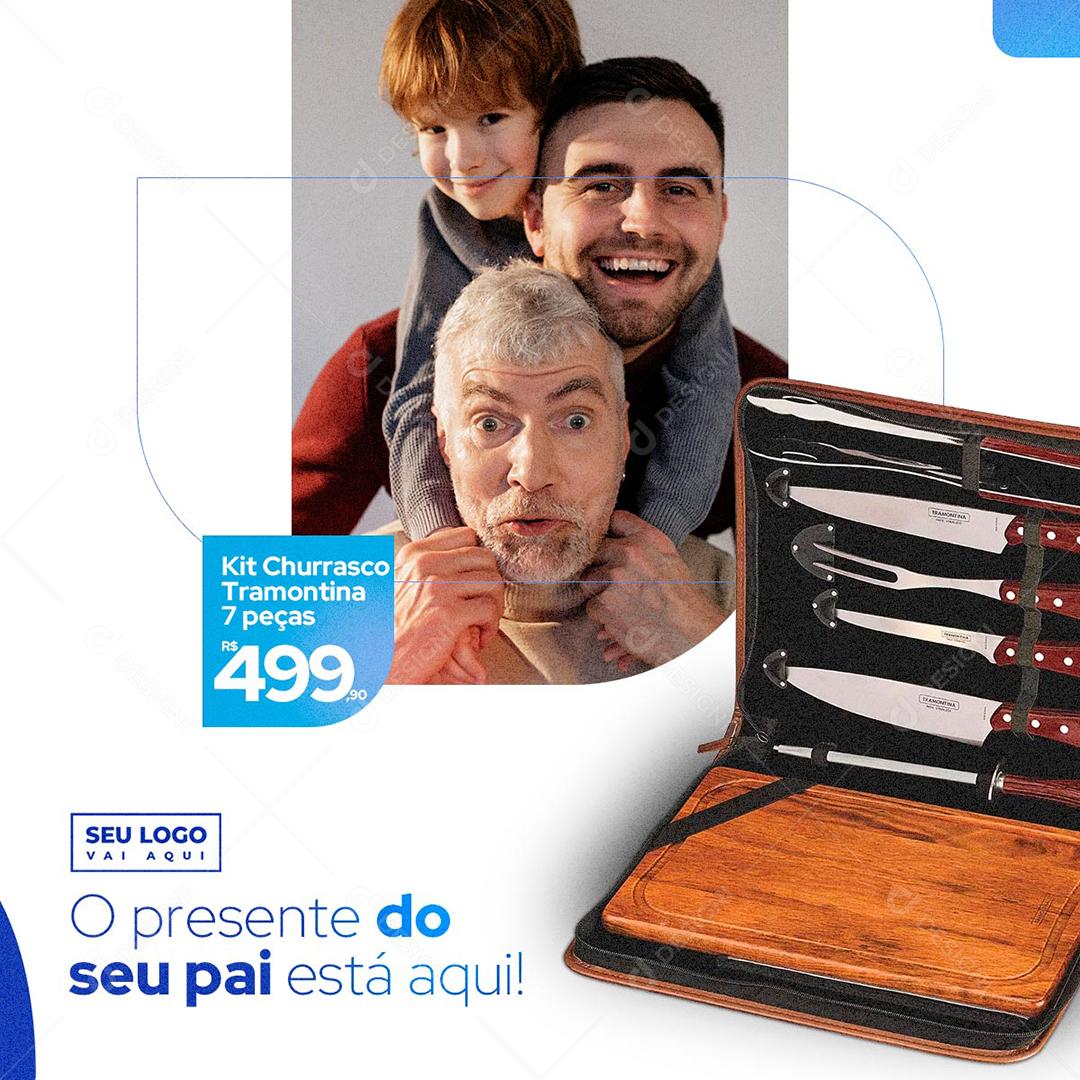 O presente do seu Pai está aqui Kit Churrasco Dia dos Pais Social Media PSD Editável