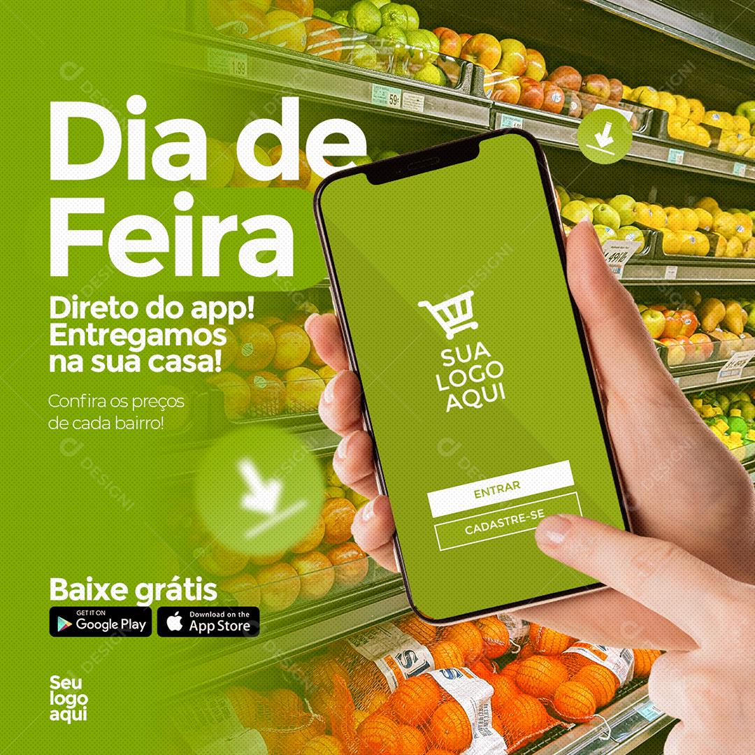 Social Media Dia de Feira Direto do App Entregamos na sua Casa Supermercado PSD Editável