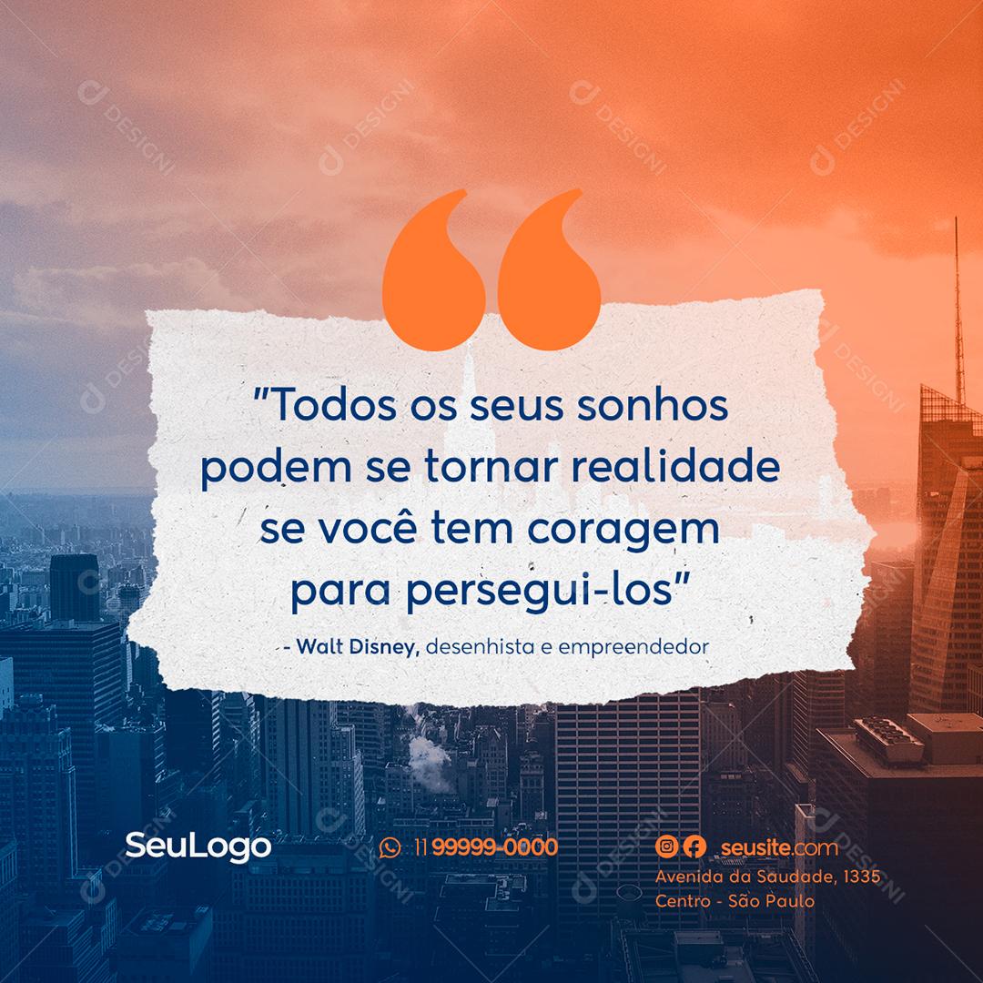 Social Media Todos os seus sonhos podem se tornar Realidade Frase Motivacional PSD Editável