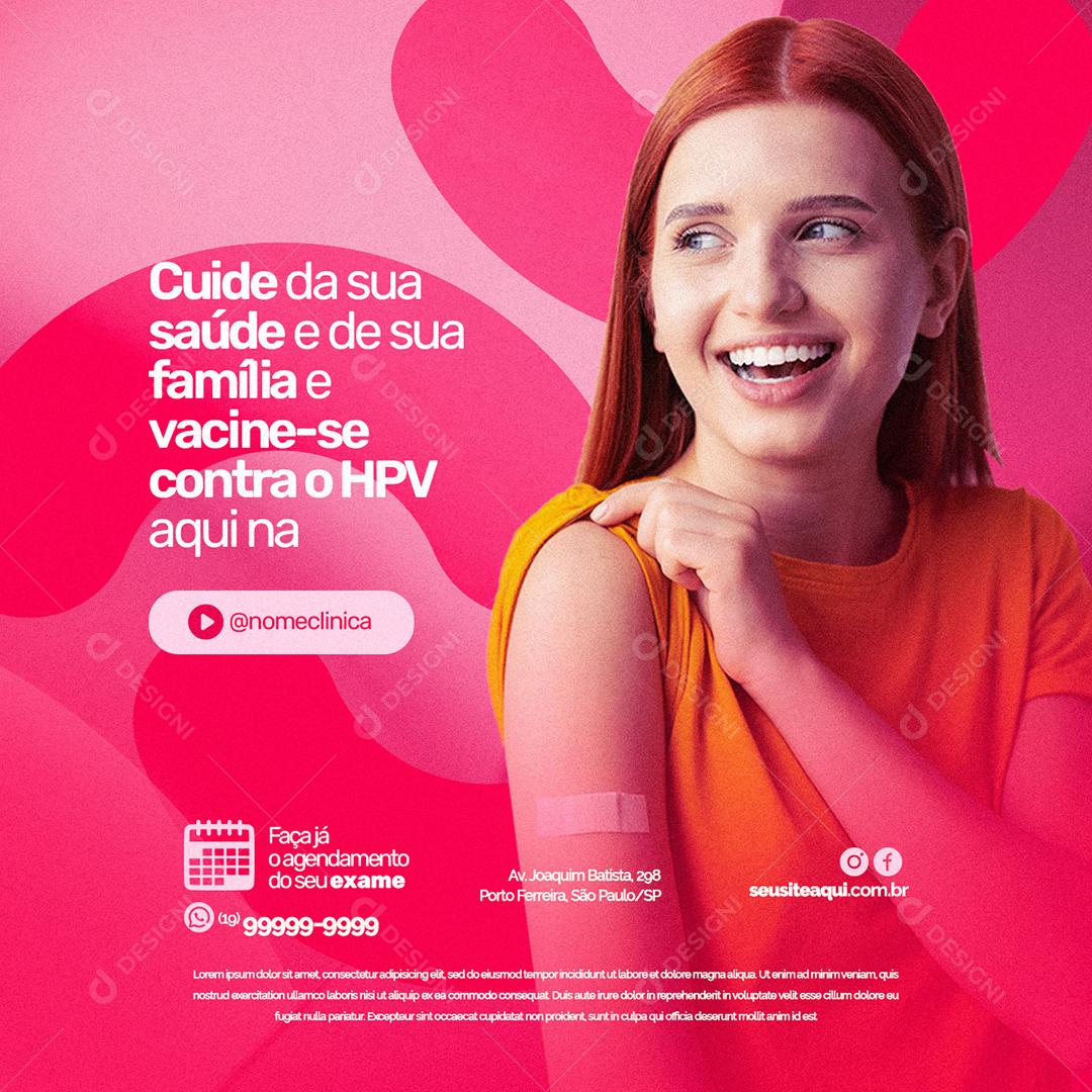 Social Media Cuide da sua saúde e de sua Família e vacine se Contra HPV Clínica Feminina PSD Editável