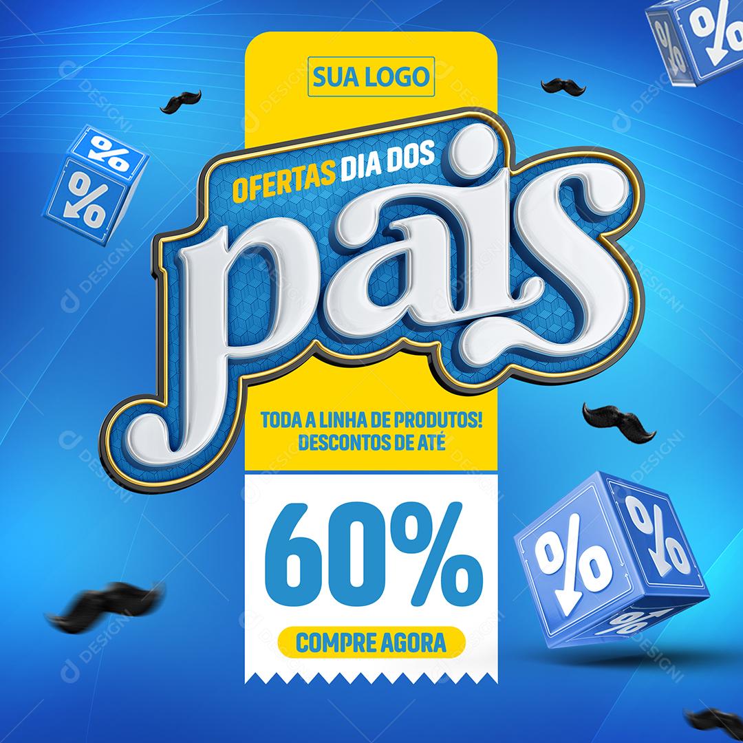 Social Media Ofertas Dia dos Pais produtos descontos de até 60% Lojas PSD Editável