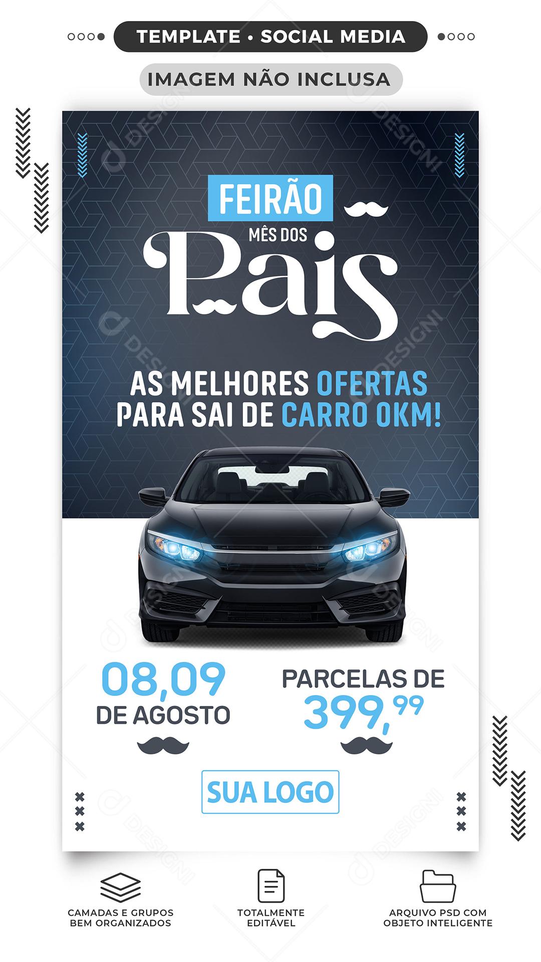 Story As melhores Ofertas para sai de Carro 0Km Mês dos Pais Social Media PSD Editável