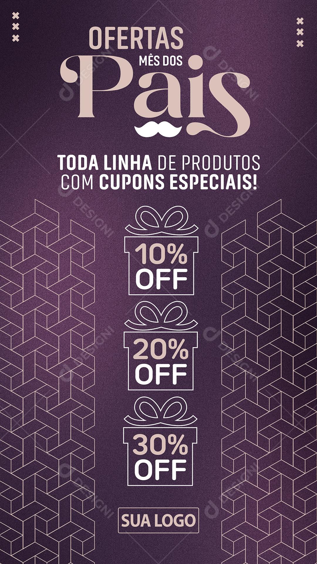 Story Ofertas mês dos Pais produtos com cupons especiais Lojas Social Media PSD Editável