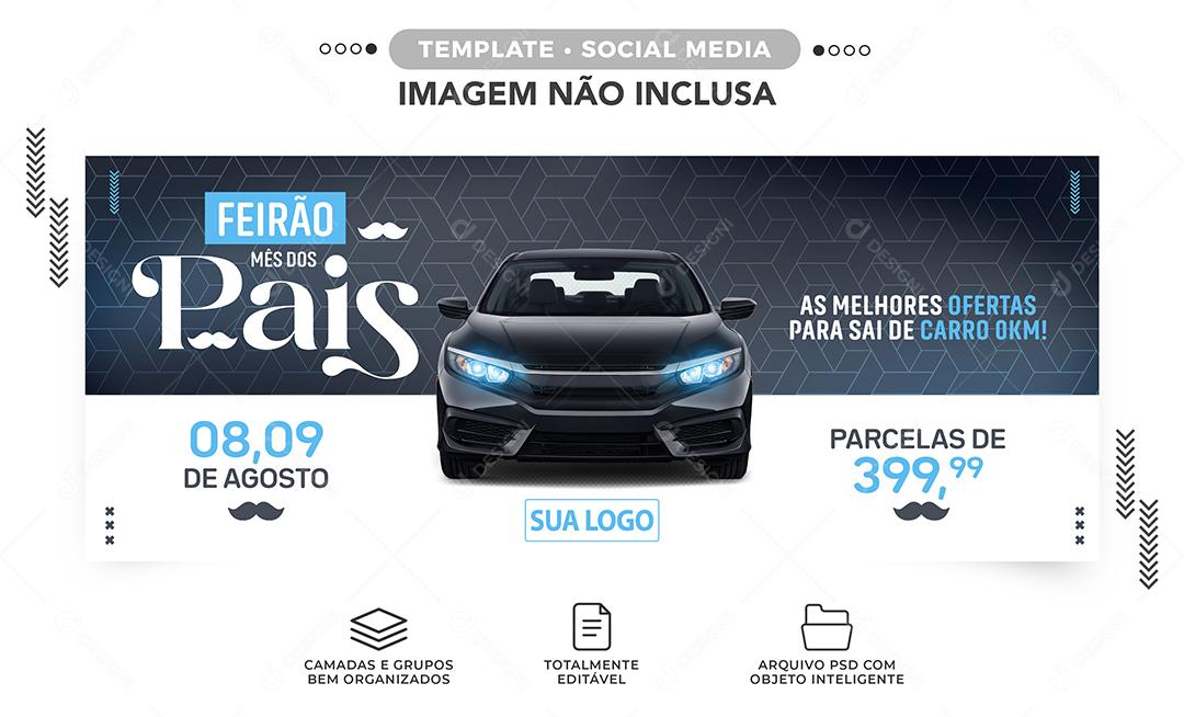 Social Media Banner As melhores Ofertas para sai de Carro 0Km Mês dos Pais PSD Editável