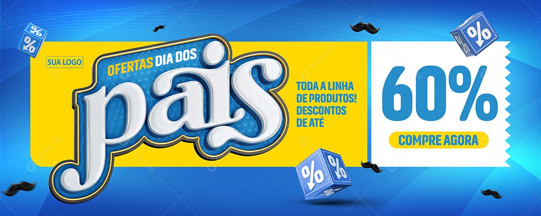 Social Media Banner Ofertas Dia dos Pais produtos descontos de até 60% Lojas PSD Editável