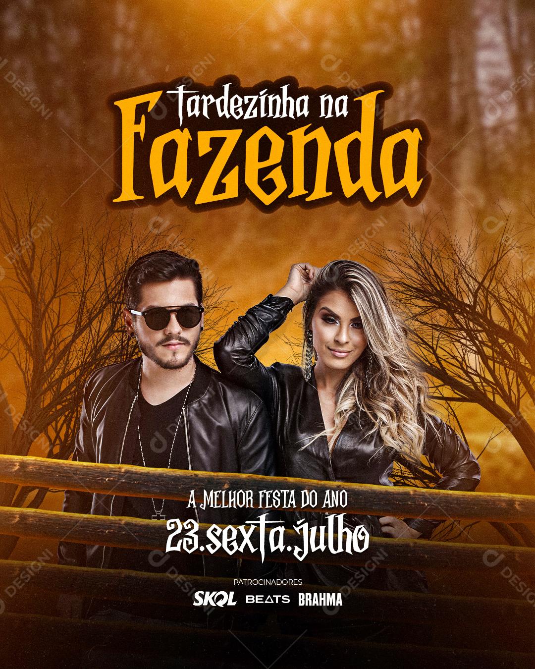 Flyer Tardezinha na Fazenda a Melhor Festa do Ano Social Media PSD Editável