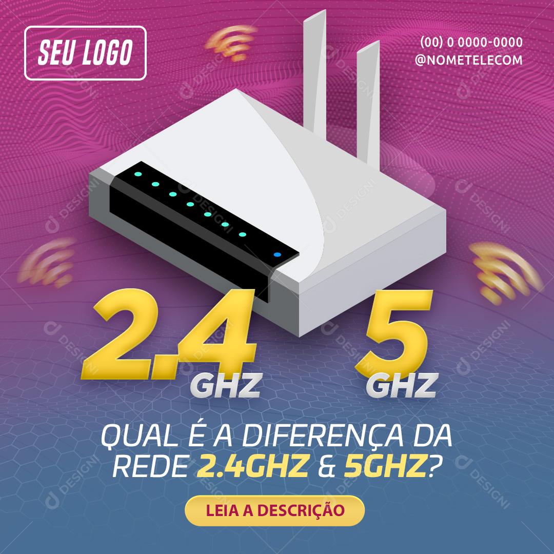 Social Media Provedor de Internet Qual é a diferença da rede 2.4ghz & 5ghz Story PSD Editável