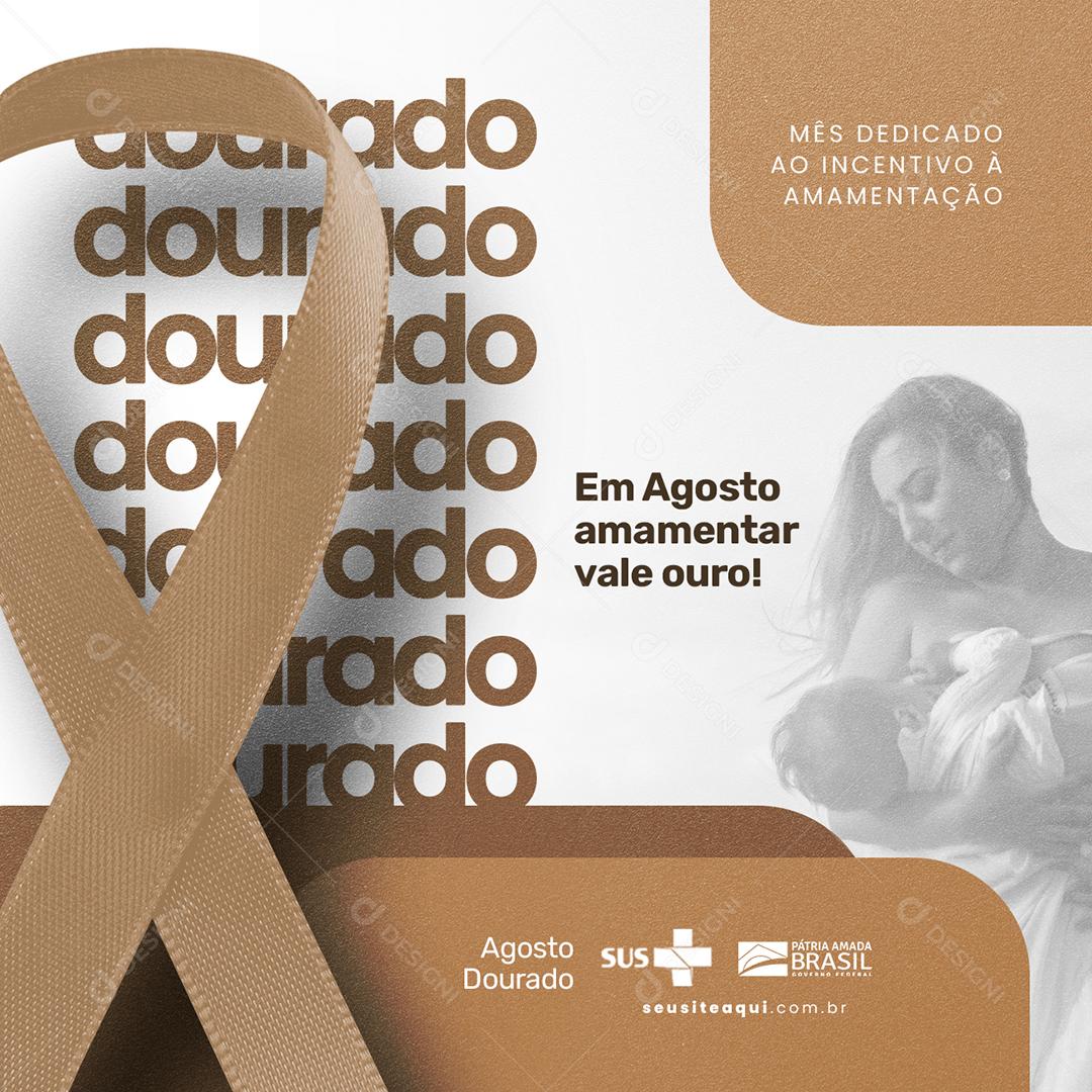 Mês dedicado ao incentivo à Amamentação Agosto Dourado Social Media PSD Editável