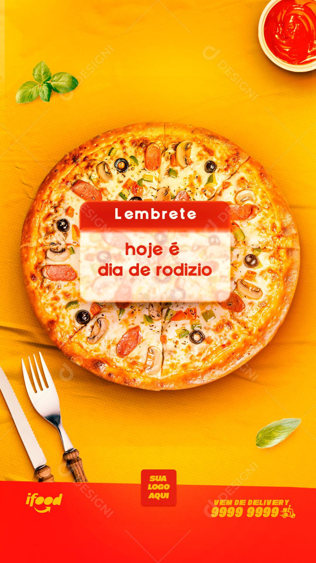 Social Media Story Pizzarias Lembrete Hoje é Dia de Rodízio PSD Editável
