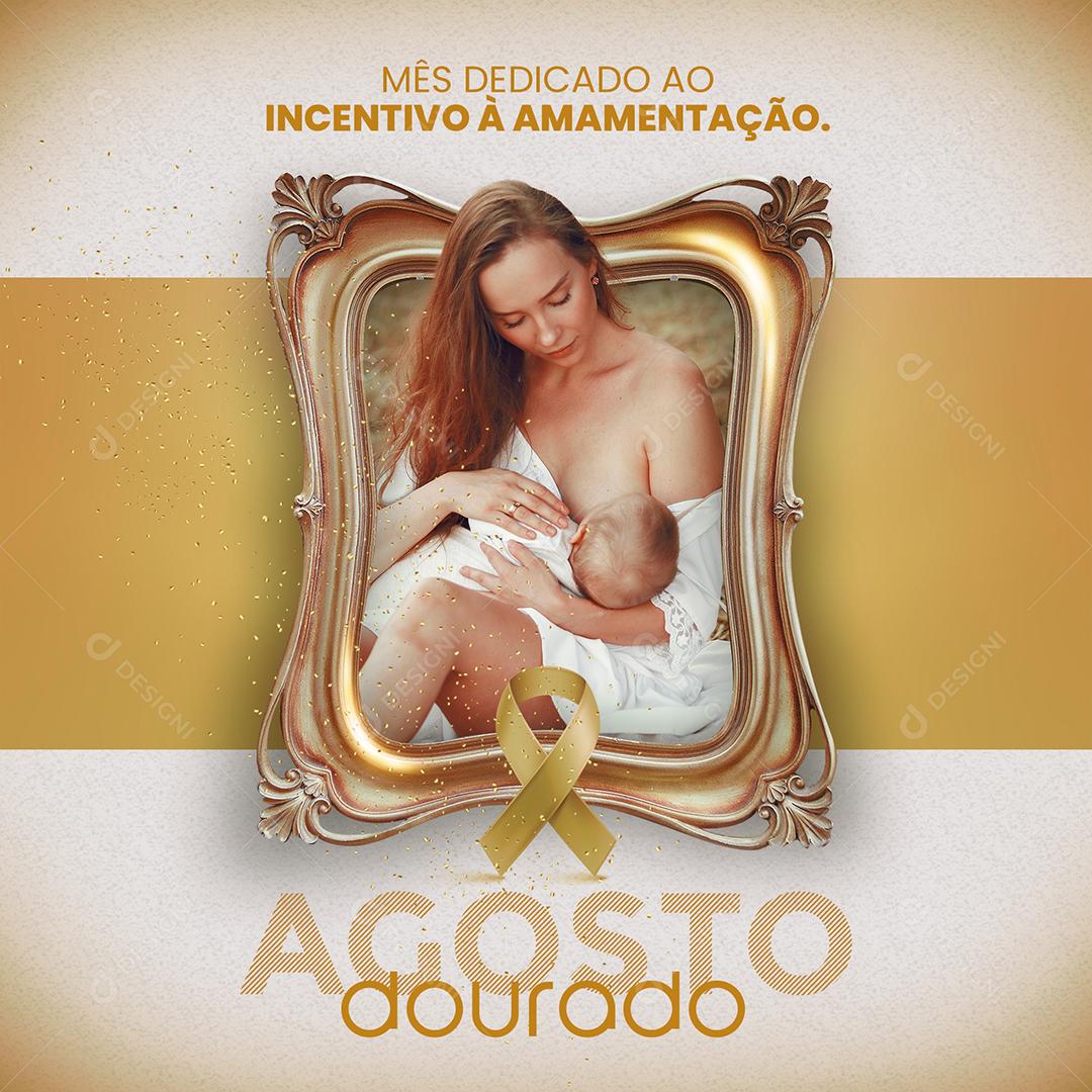 Template Social Media Agosto Dourado Mês Amamentação PSD Editável