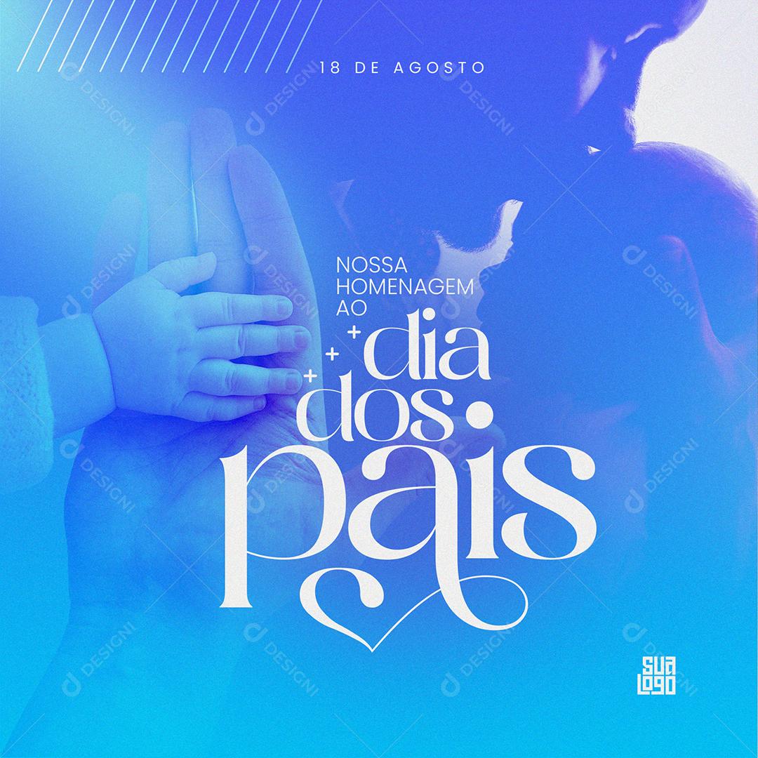 Template Social Media Dia dos Pais Nossa Homenagem PSD Editável