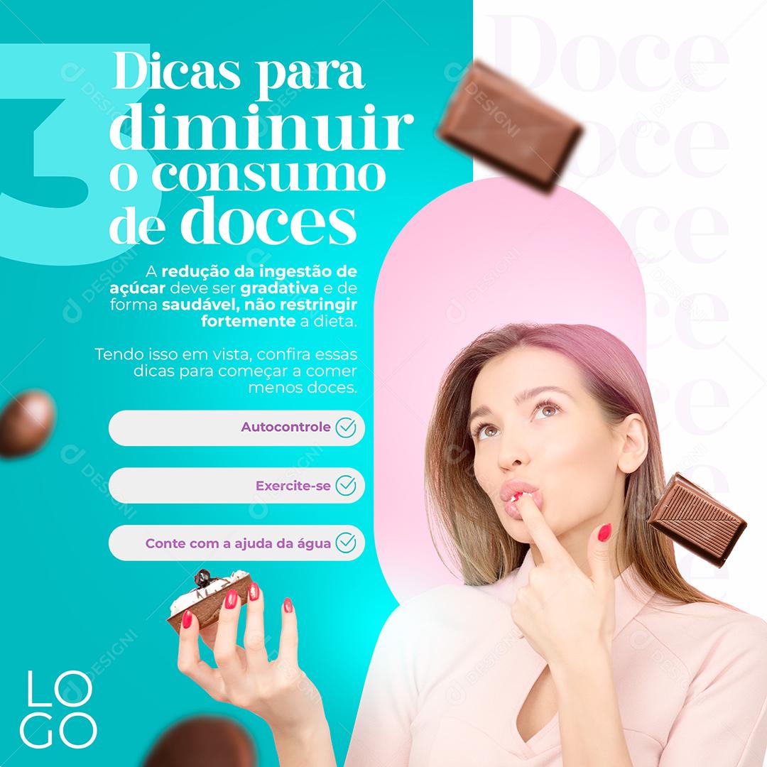 Dicas para diminuir o consumo de doces Auto controle Nutricionista Social Media PSD Editável