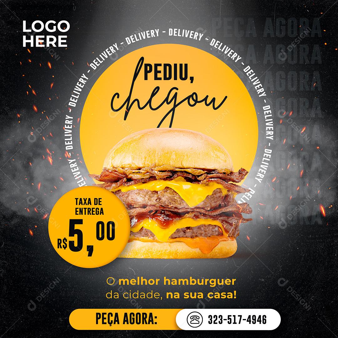 Social Media Pediu chegou o melhor Hambúrguer da cidade delivery PSD Editável