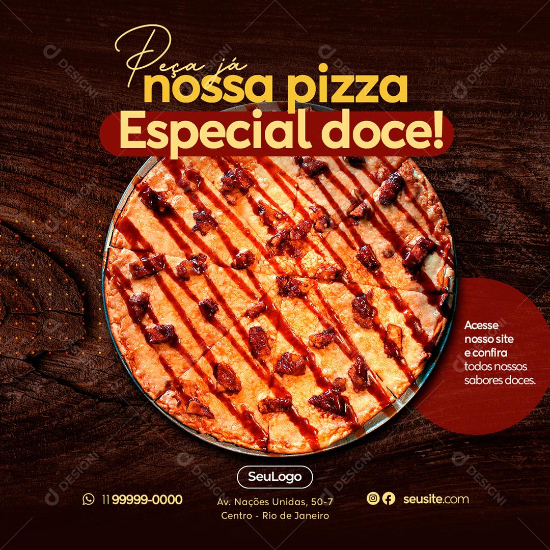 Social Media Pizzaria Peça Já Nossa Pizza Especial PSD Editável