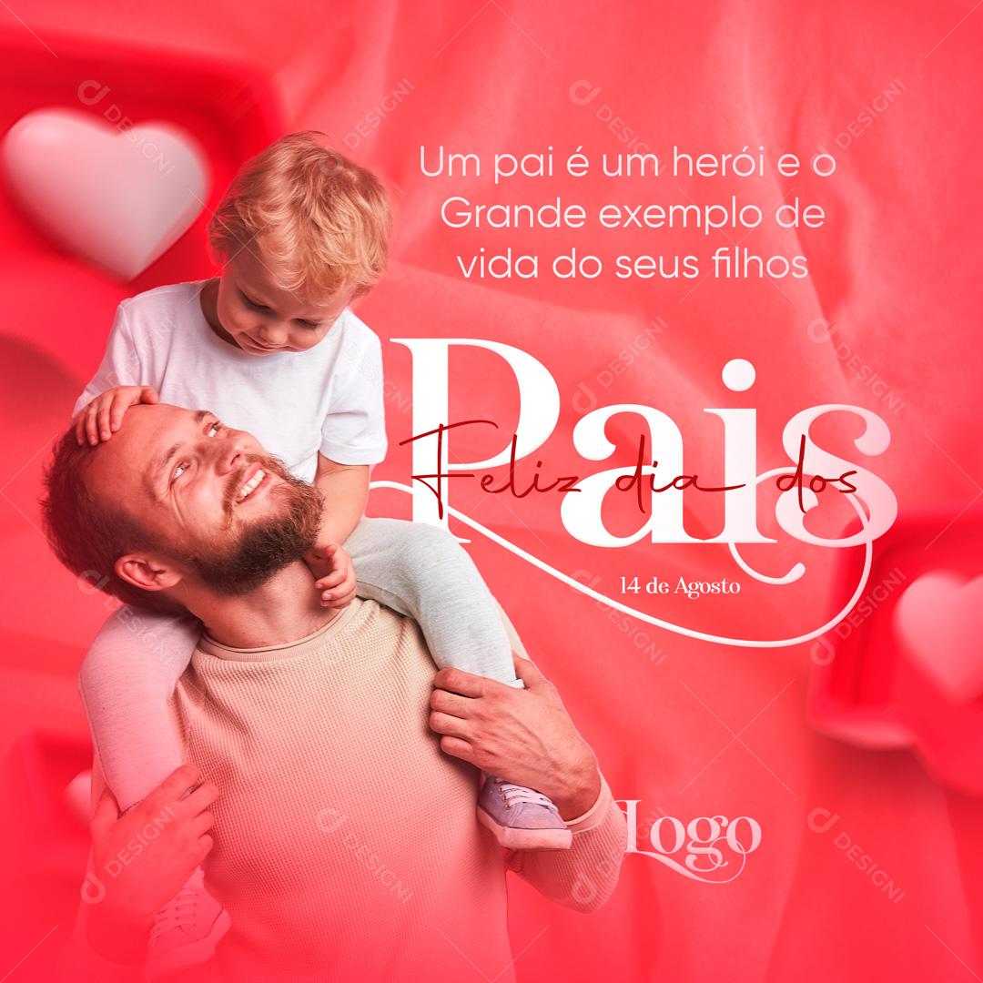 Feliz Dia dos Pais 14 de Agosto Social Media PSD Editável