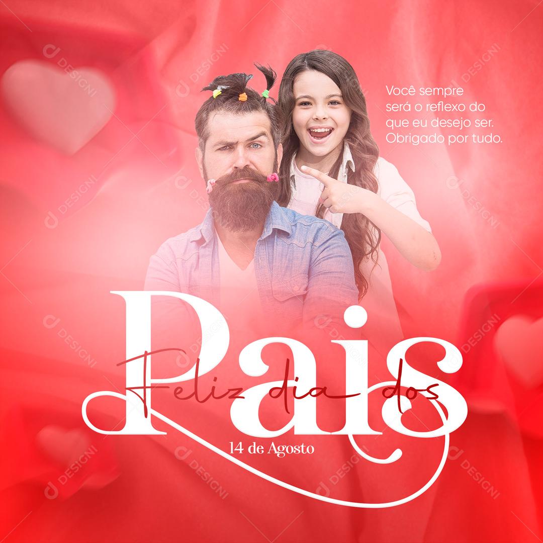 Feliz Dia dos Pais  Pai é Aquele que Ama, Cuida e Protege Social Media PSD Editável