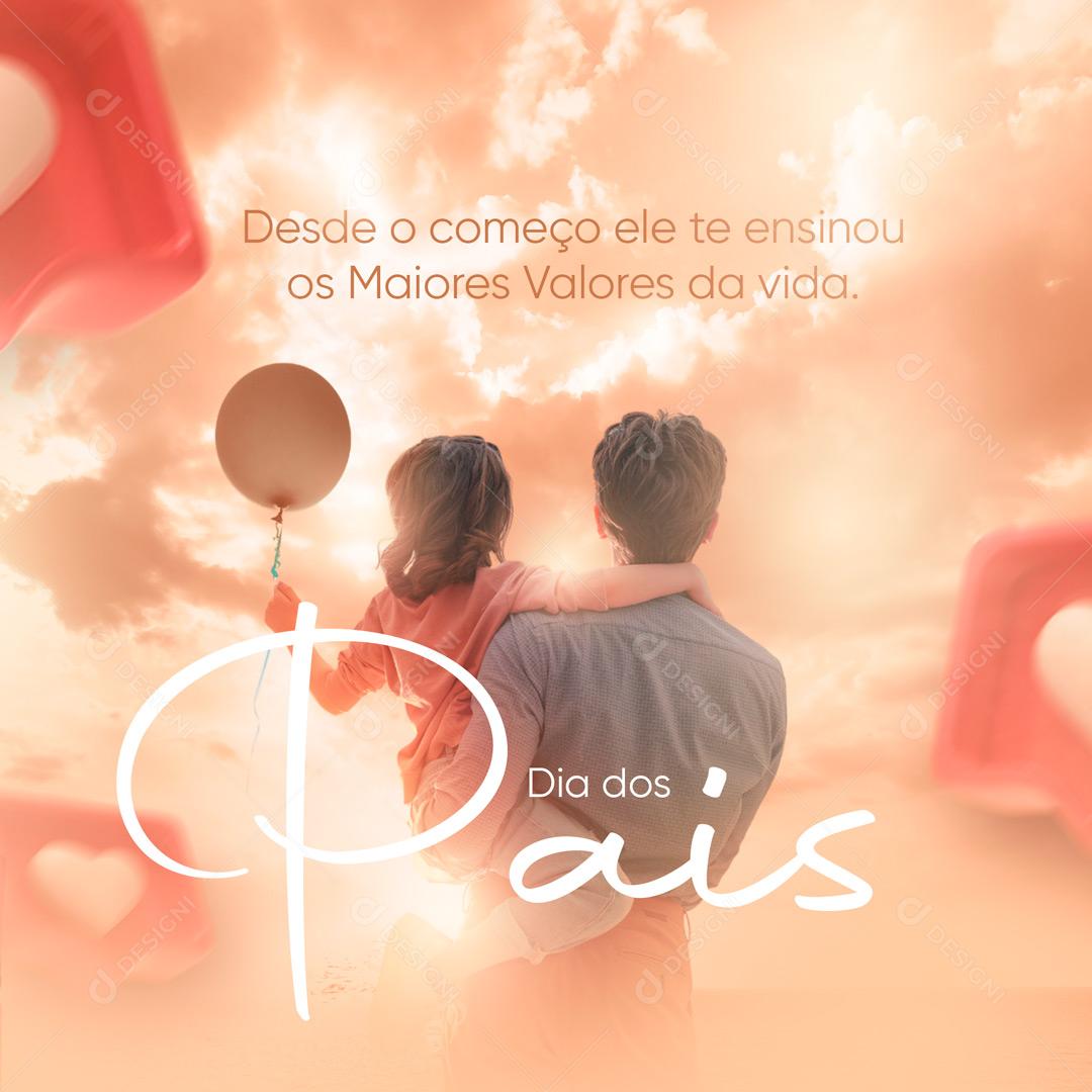 Feliz Dia dos Pais Ensinou os Maiores Valores da Vida Social Media PSD Editável
