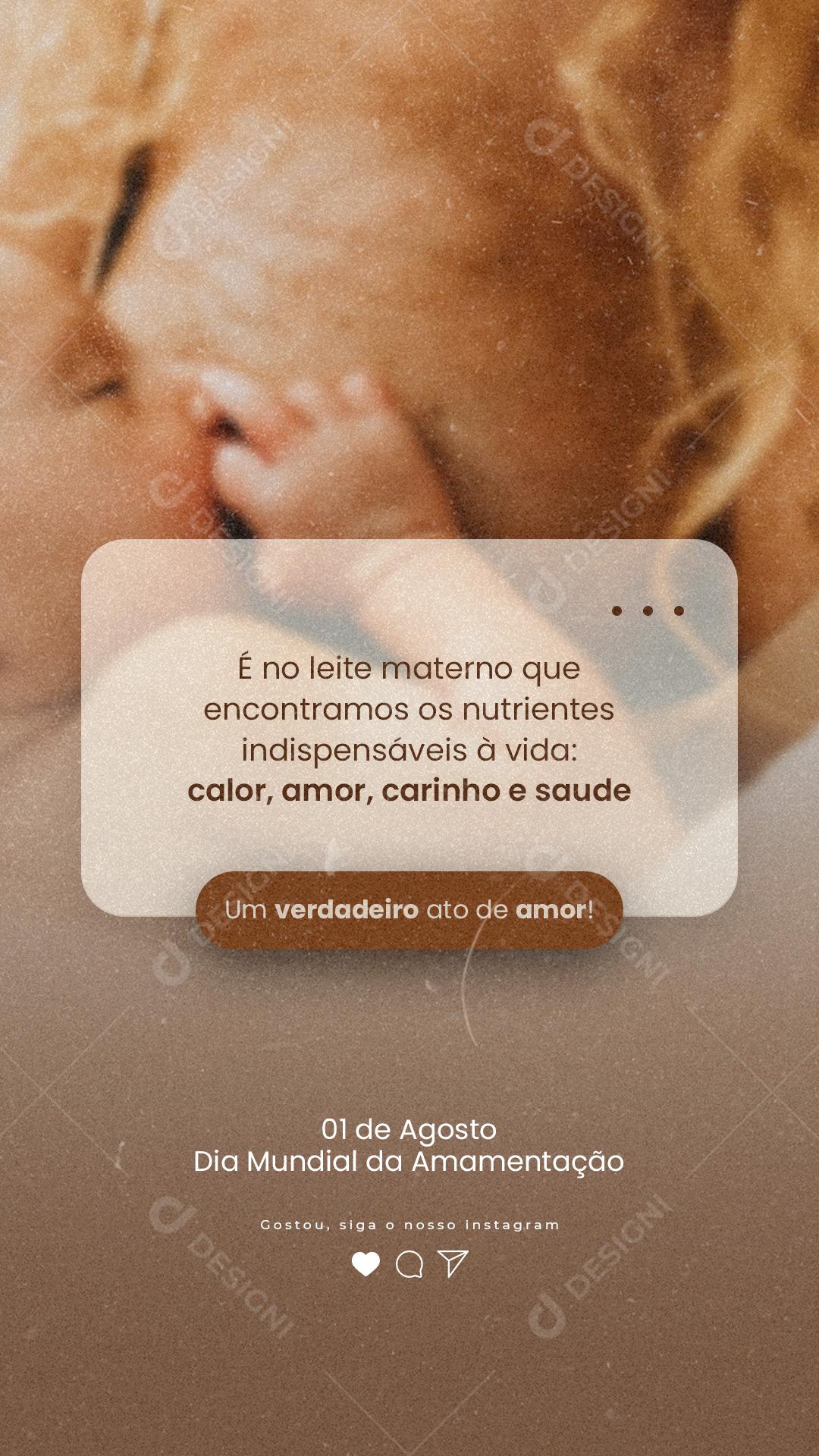 Story É no leite materno que encontramos os nutrientes Dia da Amamentação Social Media PSD Editável