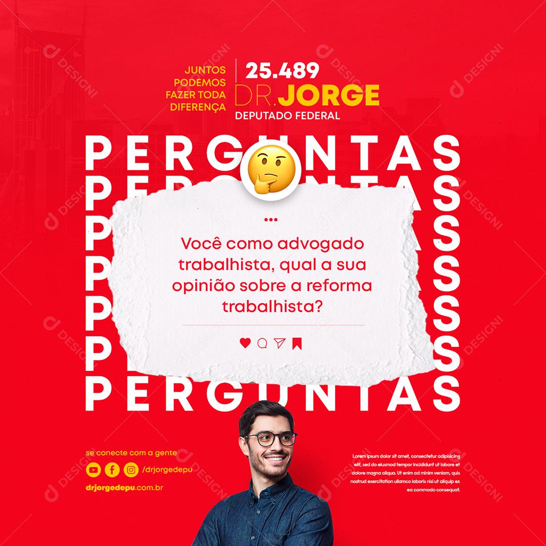 Perguntas você como Advogado trabalhista qual a sua opinião Política Social Media PSD Editável