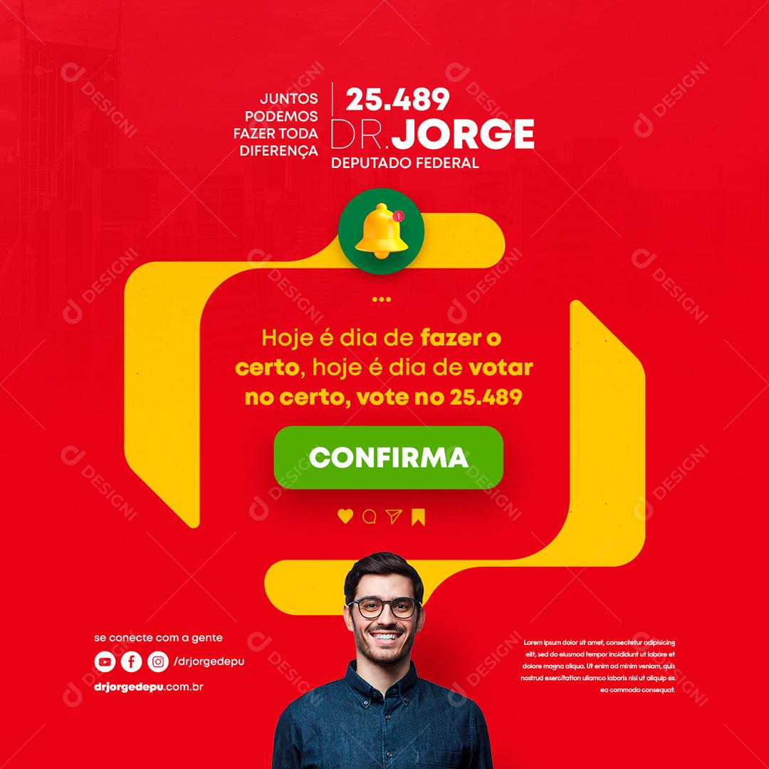 Hoje é dia de fazer o certo hoje é dia de votar Política Social Media PSD Editável