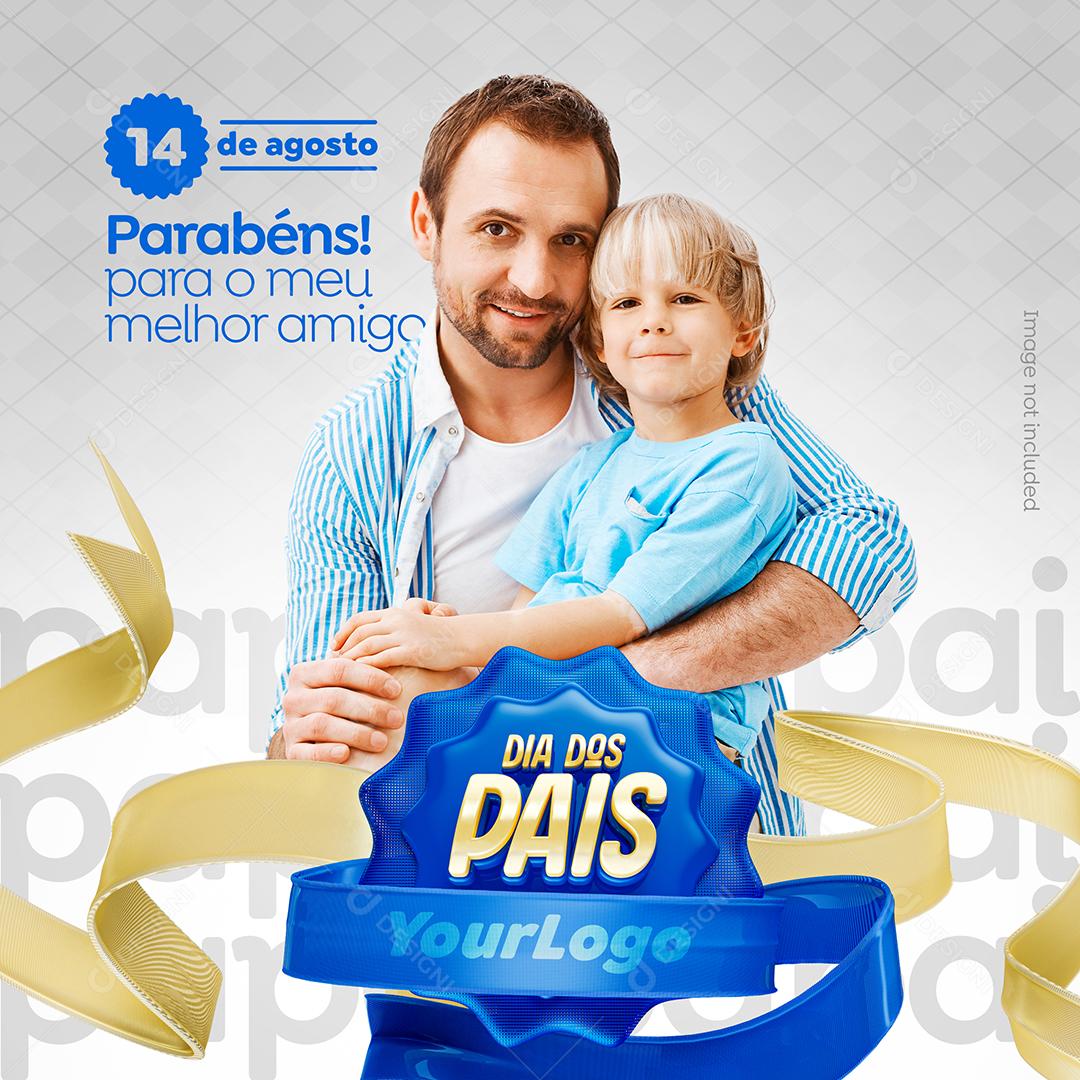 Parabéns para meu Melhor Amigo Dia dos Pais 14 de Agosto Social Media PSD Editável