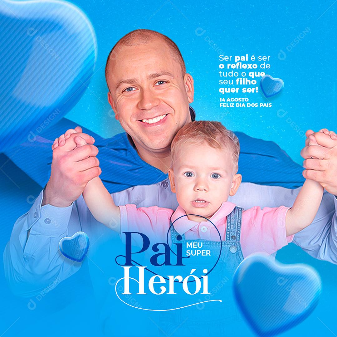 Ser Pai é ser o reflexo de tudo o que seu filho quer ser Feliz Dia dos Pais Social Media PSD Editável