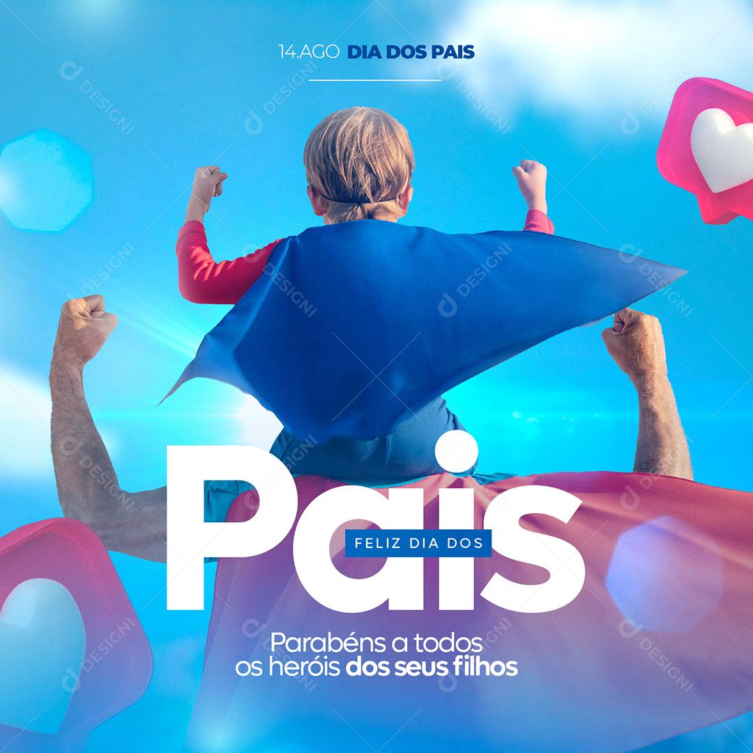 Parabéns a todos os heróis dos seus filhos Feliz Dia dos Pais Social Media PSD Editável