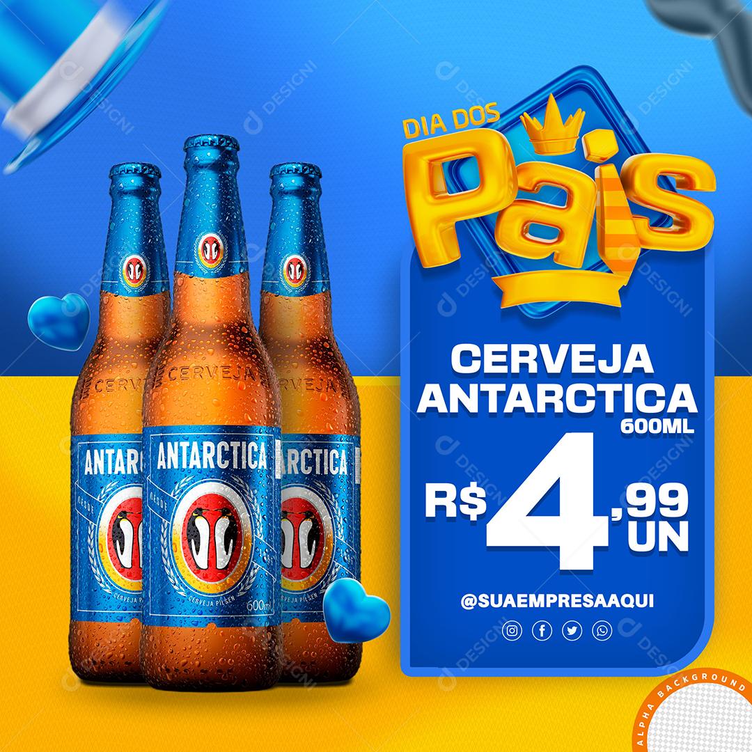 Social Media Dia dos Pais Cerveja Antarctica Distribuidoras PSD Editável