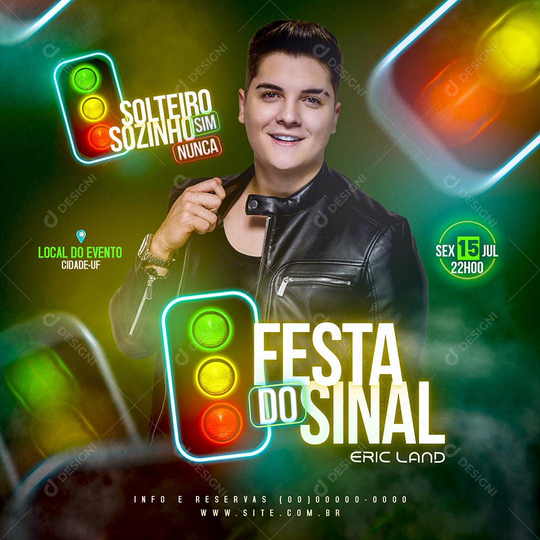Social Media Flyer Festa do Sinal Solteiro Sim Sozinho Nunca PSD Editável