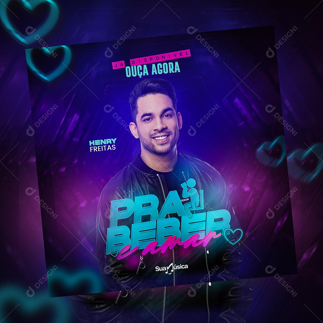 Social Media Flyer Pra Beber é Amar Cantor Henry Freitas PSD Editável