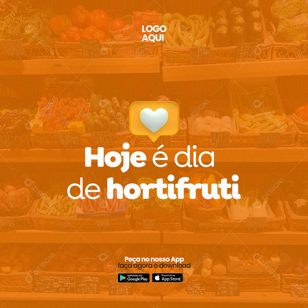 Hoje é dia de Hortifruti Supermercado Social Media PSD Editável