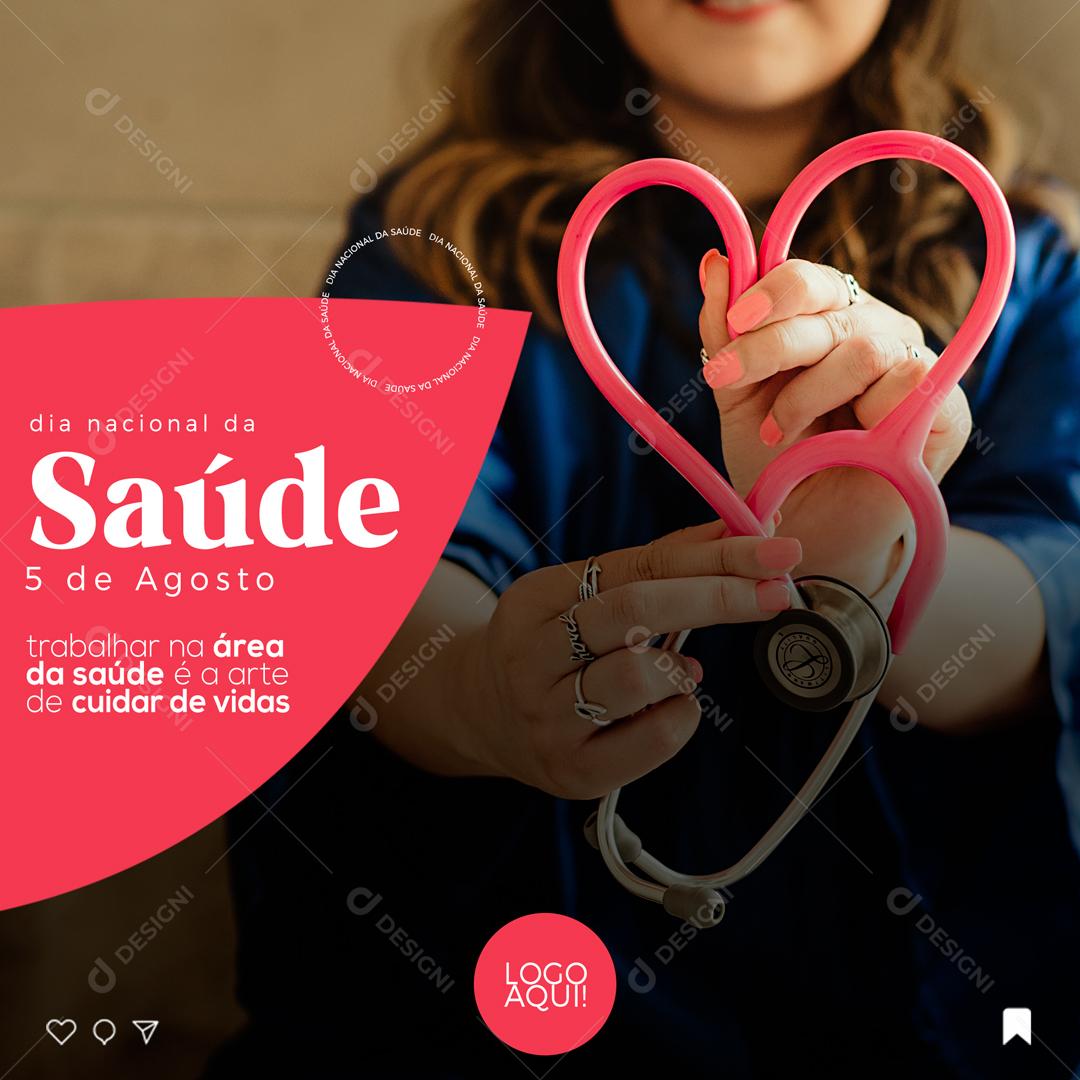 Social Media Dia Nacional da Saúde 05 de Agosto Trabalhar na Área da Saúde PSD Editável