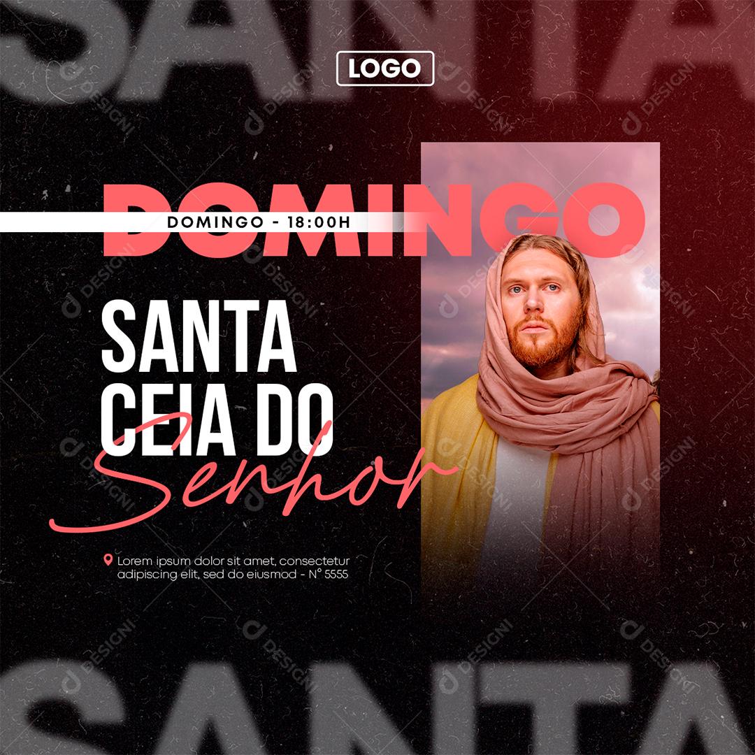 Santa Ceia do Senhor Domingo Igreja Culto Social Media PSD Editável