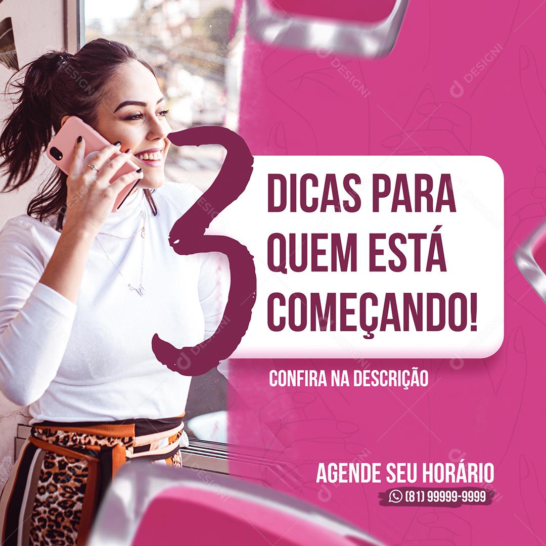 Três dicas para quem está começando Manicure Social Media PSD Editável