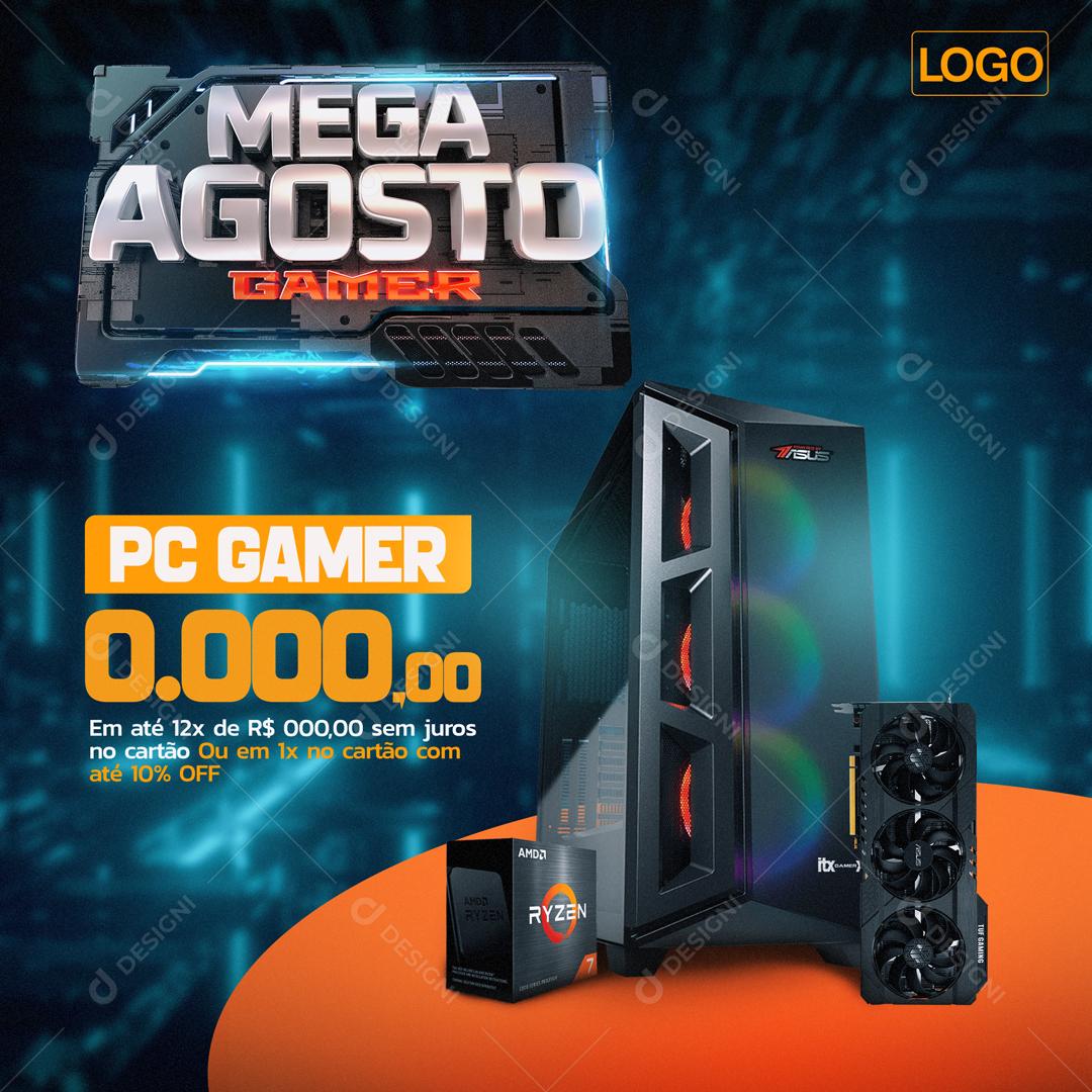 Social Media Mega Agosto Gamer PC Computador Gamer PSD Editável